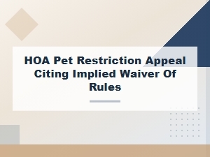 Appealing Hoa Pet Restrictions Using Implied Waiver