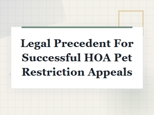 Winning Hoa Pet Restriction Appeal Arguments