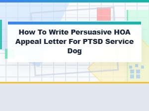Crafting a Ptsd Service Dog Hoa Appeal